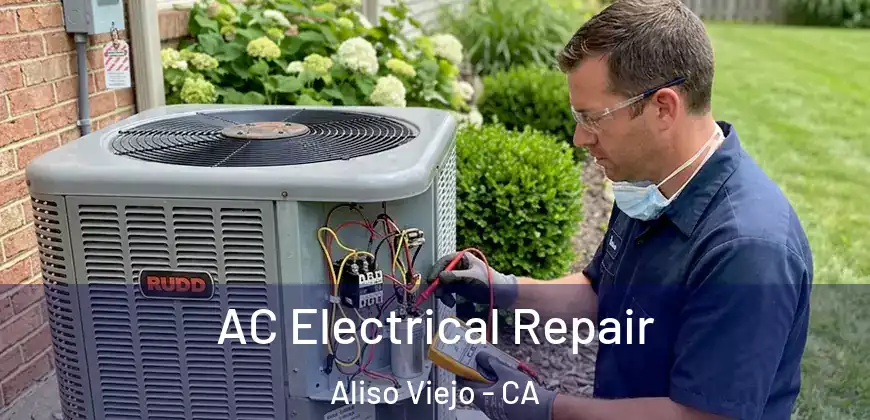  AC Electrical Repair Aliso Viejo - CA