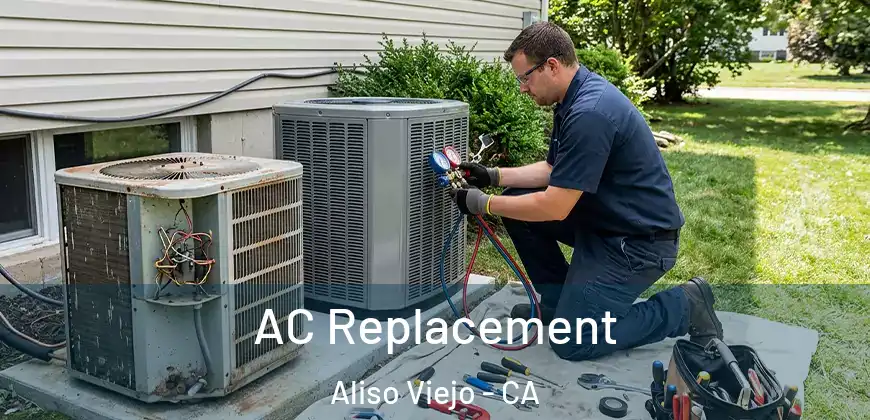  AC Replacement Aliso Viejo - CA