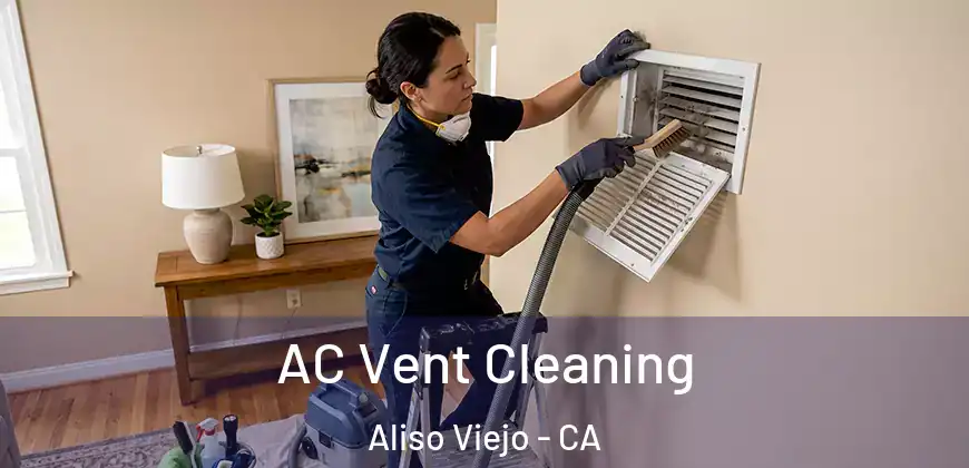  AC Vent Cleaning Aliso Viejo - CA