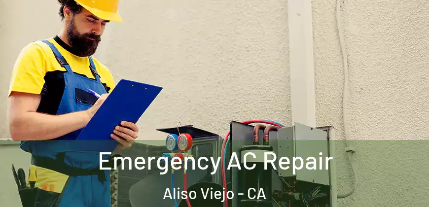  Emergency AC Repair Aliso Viejo - CA
