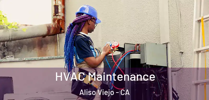  HVAC Maintenance Aliso Viejo - CA